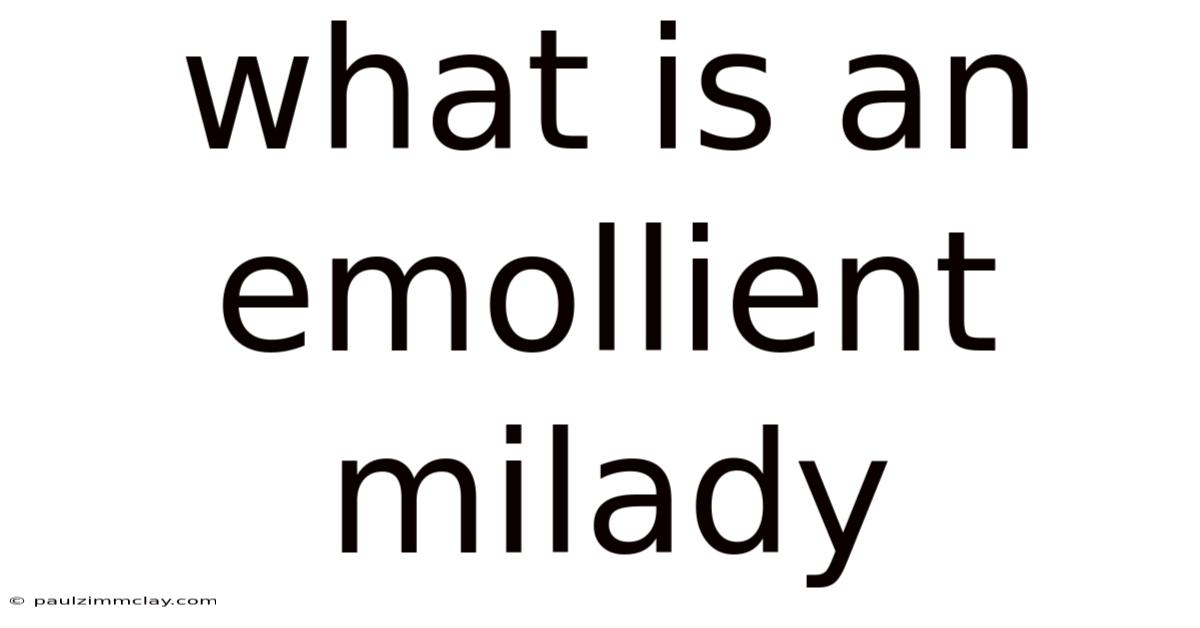 What Is An Emollient Milady