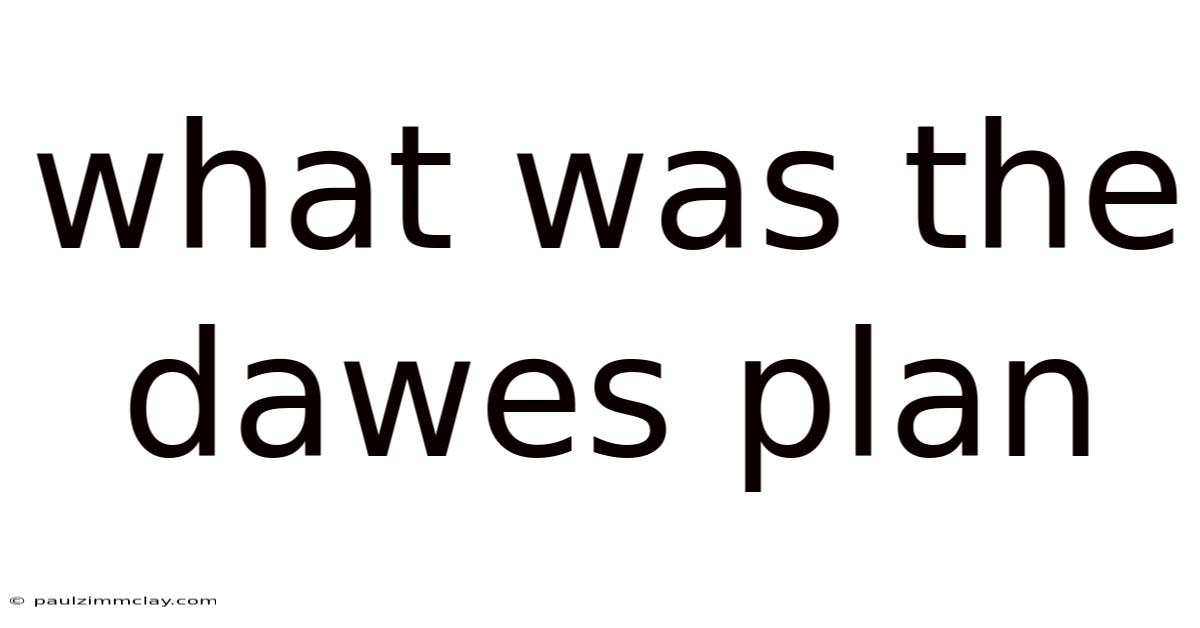 What Was The Dawes Plan