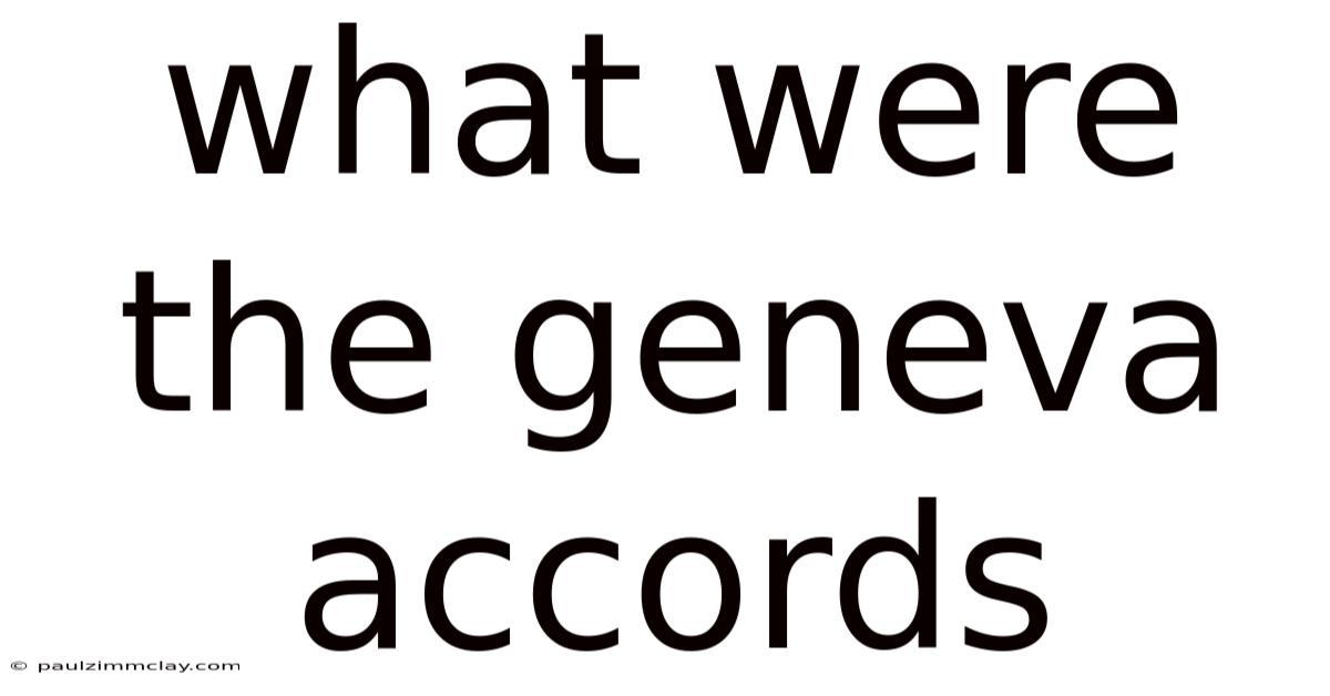 What Were The Geneva Accords