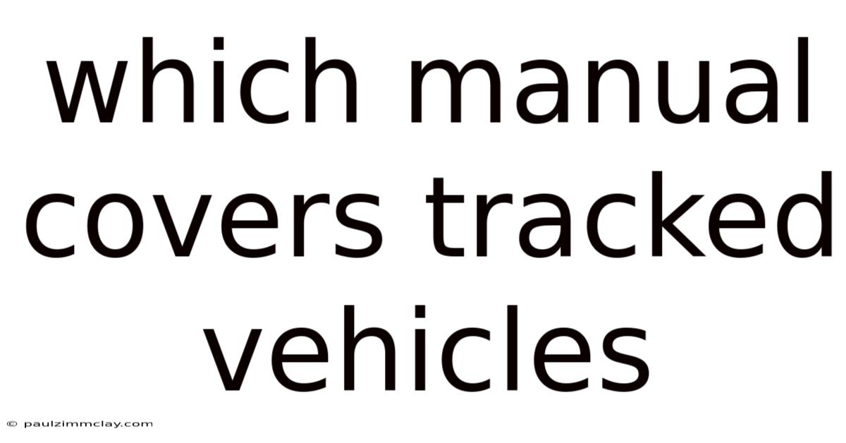 Which Manual Covers Tracked Vehicles