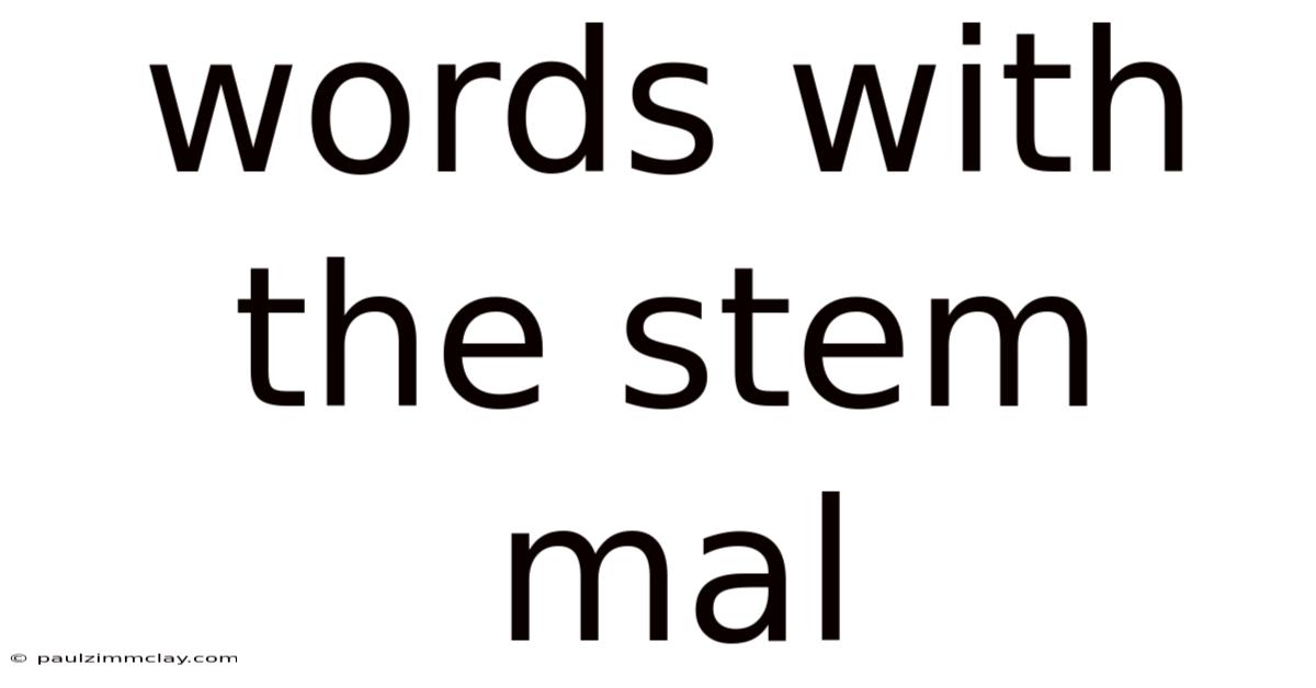 Words With The Stem Mal